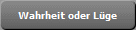 Wahrheit oder Lge